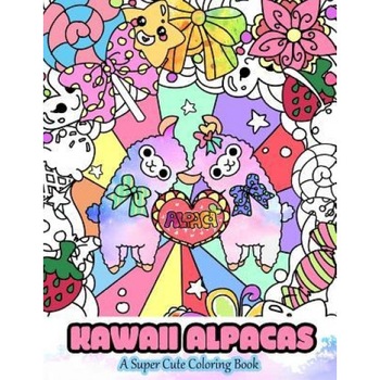 Kawaii Alpacas: A Super Cute Coloring Book, Mindful Coloring Books (Author) Kawaii Alpacas: A Super Cute Coloring Book, Mindful Coloring Books (Author)