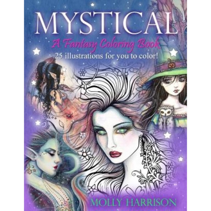 Mystical - A Fantasy Coloring Book: Mystical Creatures for You to Color!, Molly Harrison (Author)