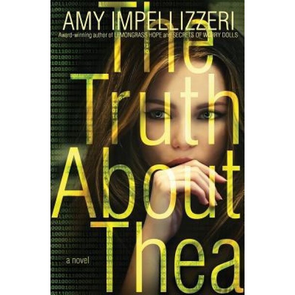 The Truth about Thea, Amy Impellizzeri (Author)