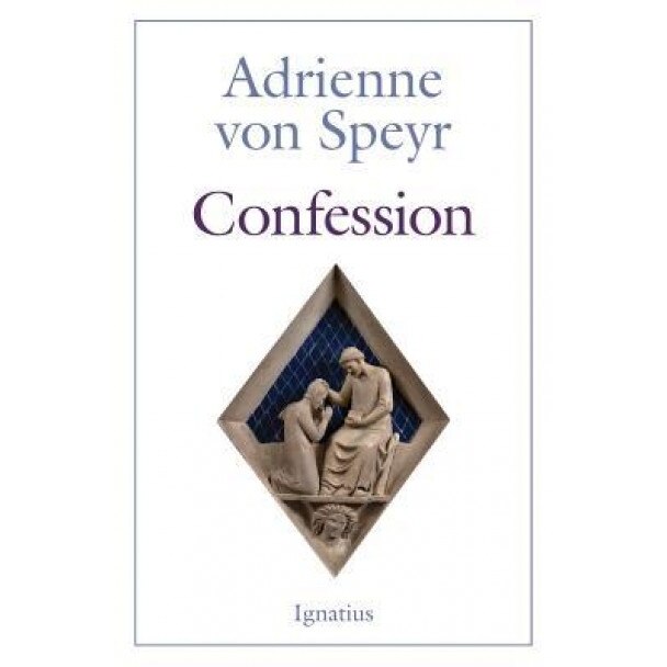 Confession - 2nd Edition, Adrienne Von Speyr (Author)