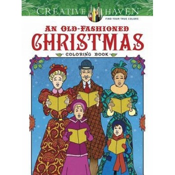 Creative Haven an Old-Fashioned Christmas Coloring Book, Ted Menten (Author) Creative Haven an Old-Fashioned Christmas Coloring Book, Ted Menten (Author)
