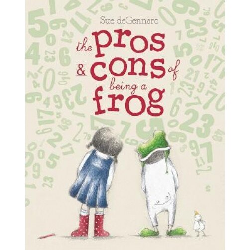 The Pros & Cons of Being a Frog, Sue Degennaro (Author)