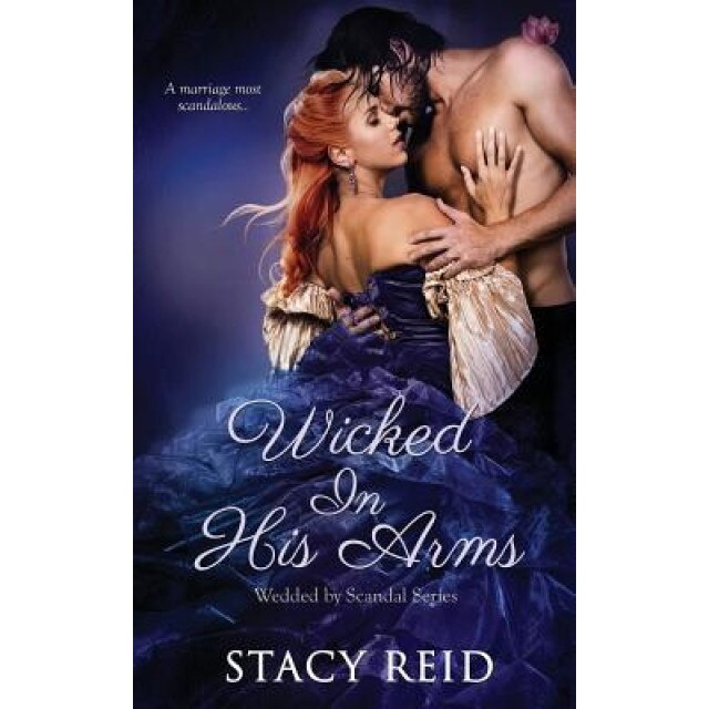 Wicked in His Arms, Stacy Reid (Author)