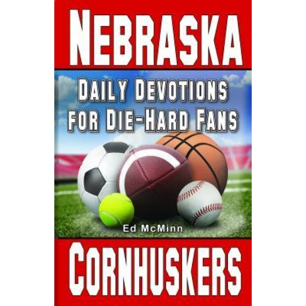 Daily Devotions for Die-Hard Fans Nebraska Cornhuskers, Ed McMinn (Author)