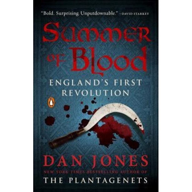 Summer of Blood: England's First Popular Revolution, Dan Jones (Author)