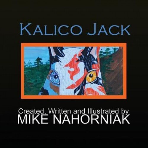 Kalico Jack, Mike Nahorniak (Author)