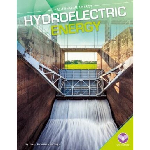 Hydroelectric Energy, Terry Catas Jennings (Author)