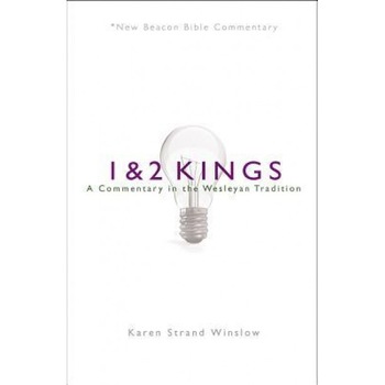 Nbbc, 1 & 2 Kings: A Commentary in the Wesleyan Tradition, Karen Strand Winslow (Author) Nbbc, 1 & 2 Kings: A Commentary in the Wesleyan Tradition, Karen Strand Winslow (Author)