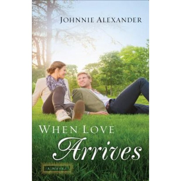 When Love Arrives, Johnnie Alexander (Author)