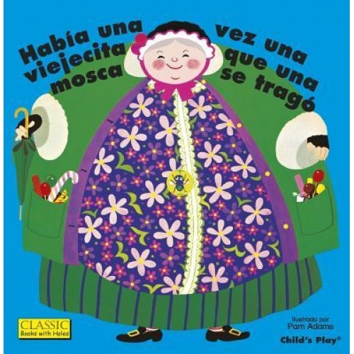 Habia Una Vez Una Viejecita Que Una Mosca Se Trago., Pam Adams (Illustrator)