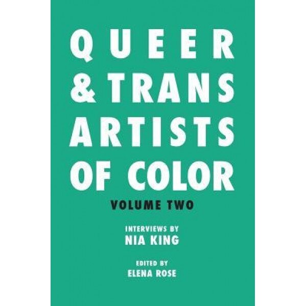 Queer & Trans Artists of Color Vol 2, Nia King (Author)