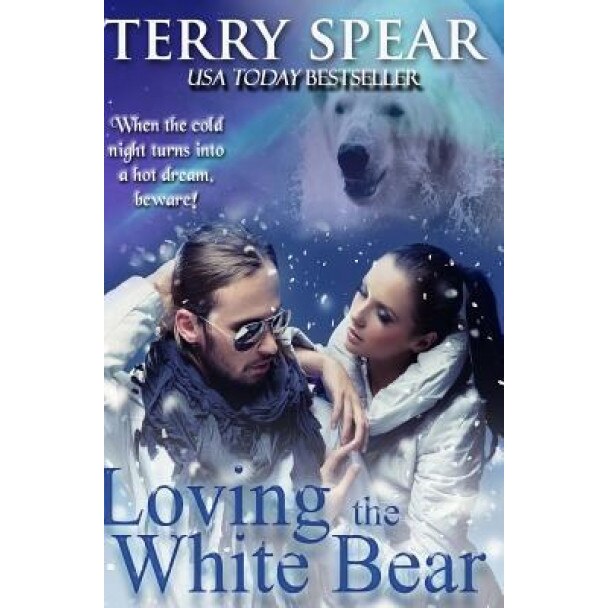 Loving the White Bear, Terry Spear (Author)
