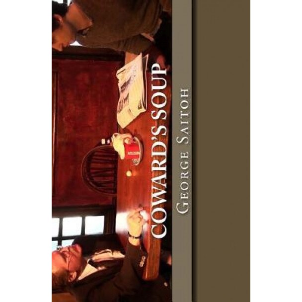 Coward's Soup, George Saitoh (Author)