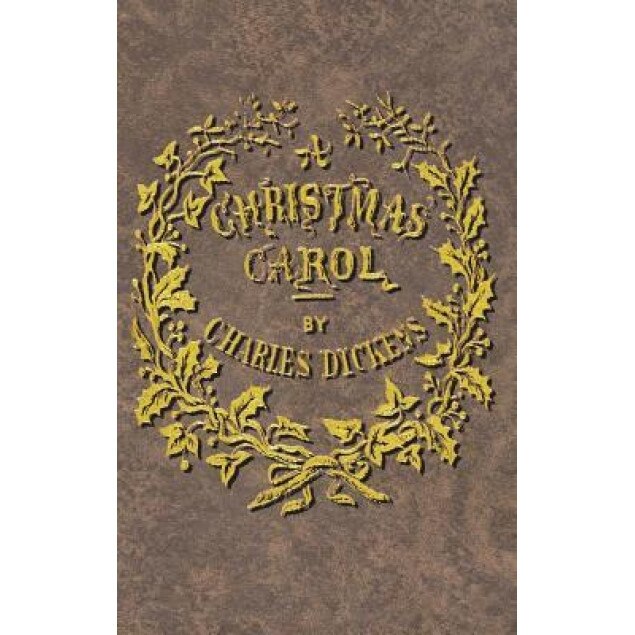 A Christmas Carol, Charles Dickens (Author)
