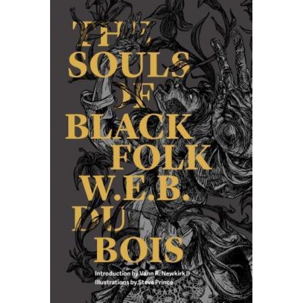 The Souls of Black Folk, W. E. B. Du Bois (Author)