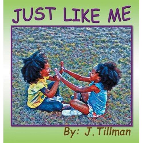 Just Like Me, J. Tillman (Author)