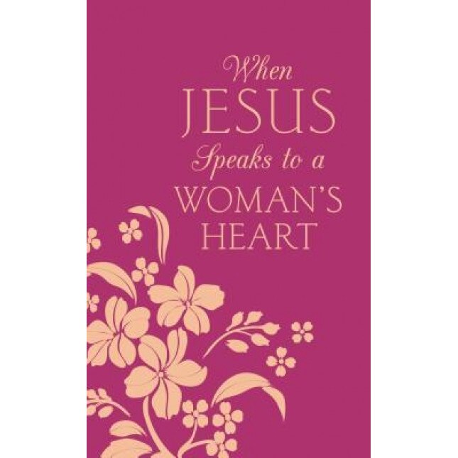 When Jesus Speaks to a Woman's Heart: Inspiration for Your Soul, Donna K. Maltese (Author)