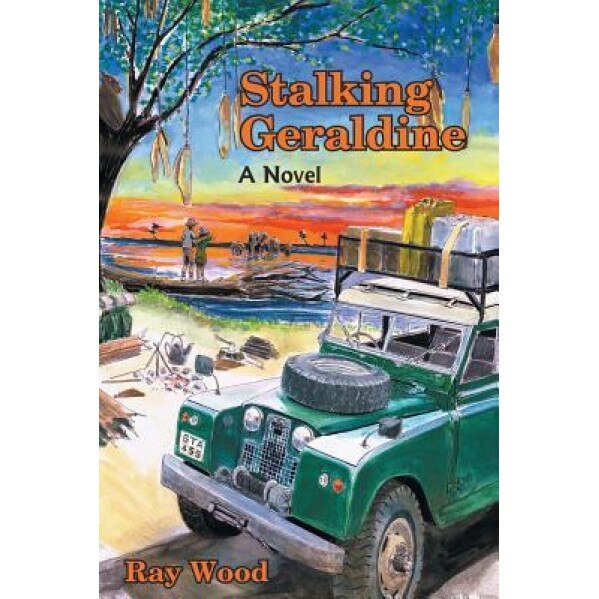 Stalking Geraldine, Ray Wood (Author)