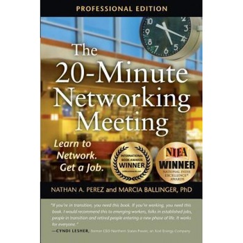 The 20-Minute Networking Meeting - Professional Edition: Learn to Network. Get a Job. - Nathan a. Perez (Author) The 20-Minute Networking Meeting - Professional Edition: Learn to Network. Get a Job. - Nathan a. Perez (Author)