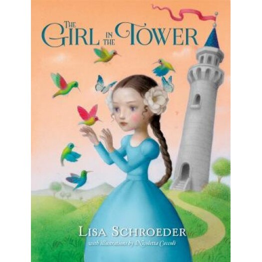 The Girl in the Tower, Lisa Schroeder (Author)