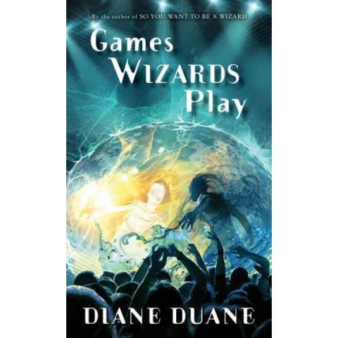 Games Wizards Play, Diane Duane (Author)