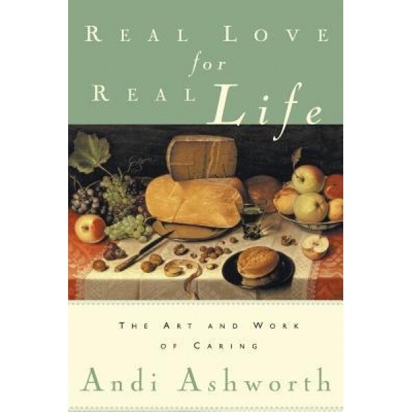 Real Love for Real Life - Andi Ashworth (Author)