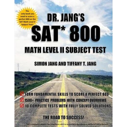 Dr. Jang's SAT* 800 Math Level II Subject Test, Dr Simon Jang (Author)