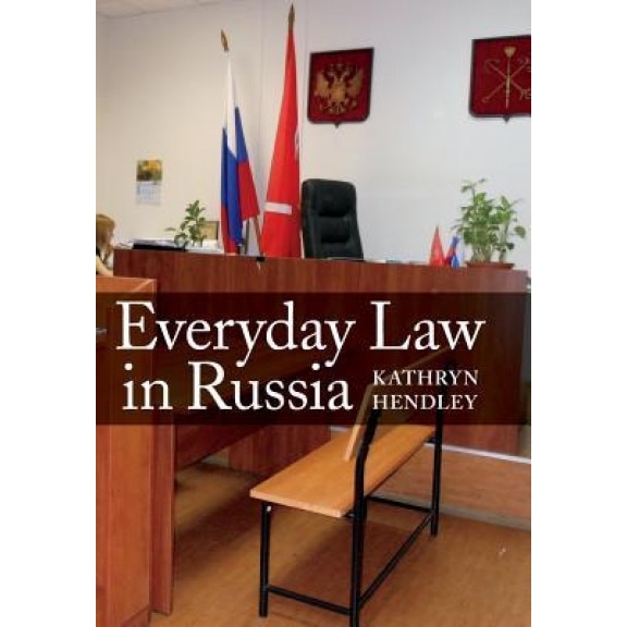 Everyday Law in Russia, Kathryn Hendley (Author)