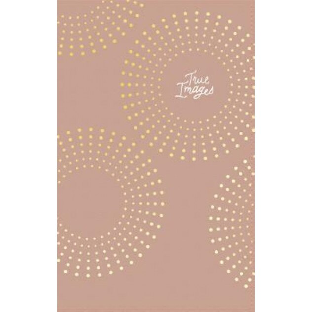 NIV, True Images Bible, Imitation Leather, Pink: The Bible for Teen Girls, Livingstone Corporation (Editor)