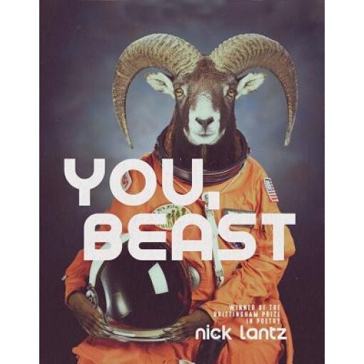 You, Beast: Poems, Nick Lantz (Author)