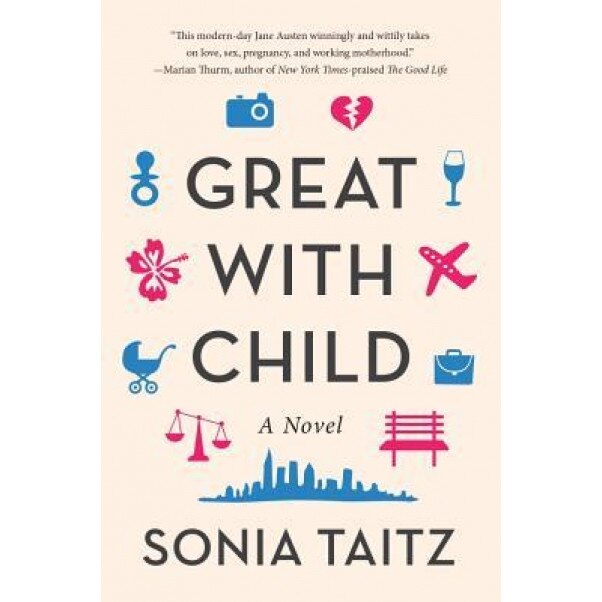Great with Child, Sonia Taitz (Author)