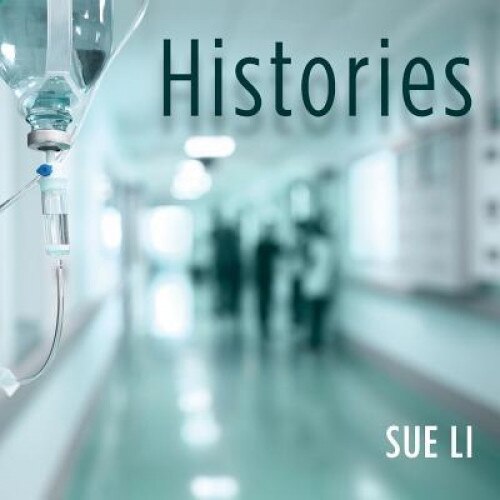 Histories, Sue Li (Author)