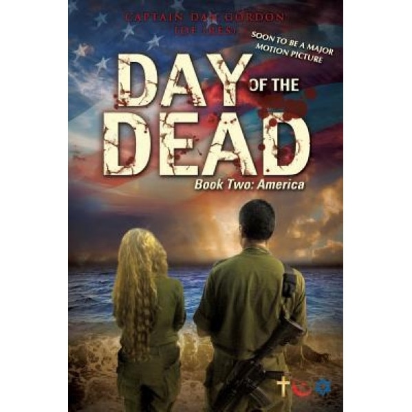 Day of the Dead: Book Two - America, Captain Dan Gordon Idf (Res) (Author)