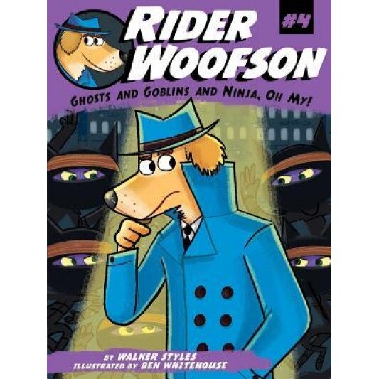 Ghosts and Goblins and Ninja, Oh My!, Walker Styles (Author)