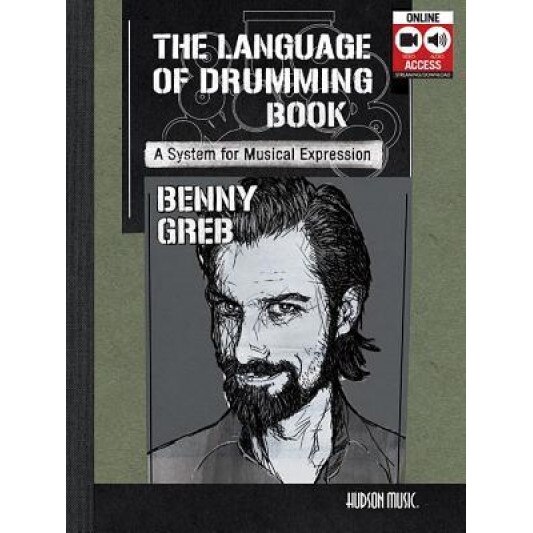 Benny Greb - The Language of Drumming: Includes Online Audio & 2-Hour Video, Benny Greb (Composer)