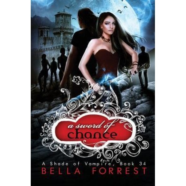 A Shade of Vampire 34: A Sword of Chance, Bella Forrest (Author)