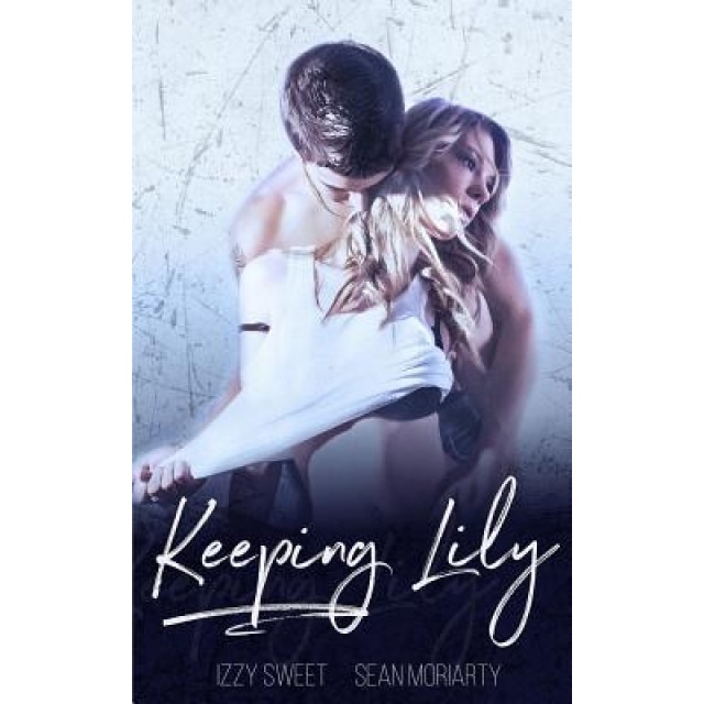 Keeping Lily, Izzy Sweet (Author)