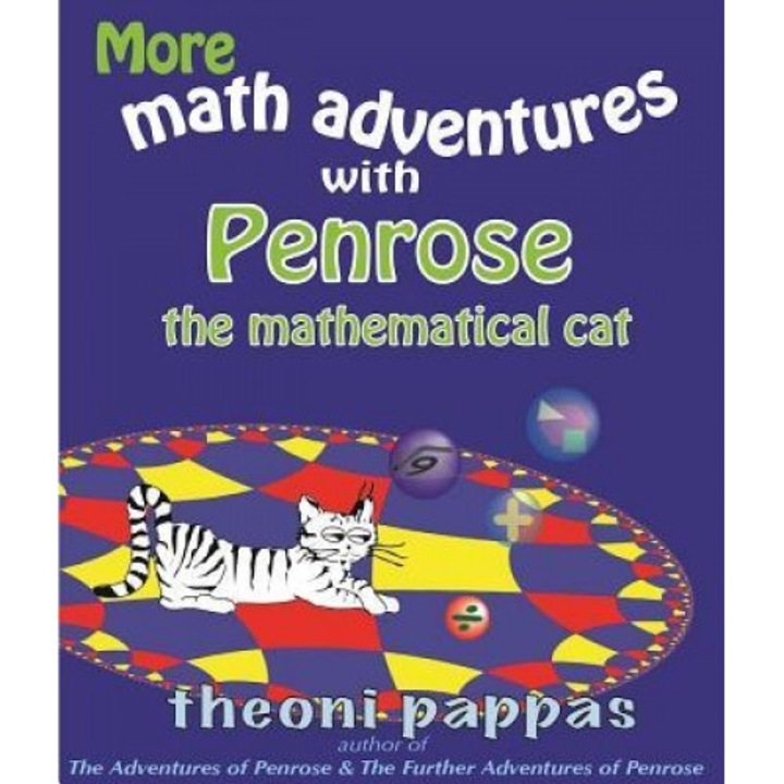 More Math Adventures with Penrose the Mathematical Cat, Theoni Pappas (Author)