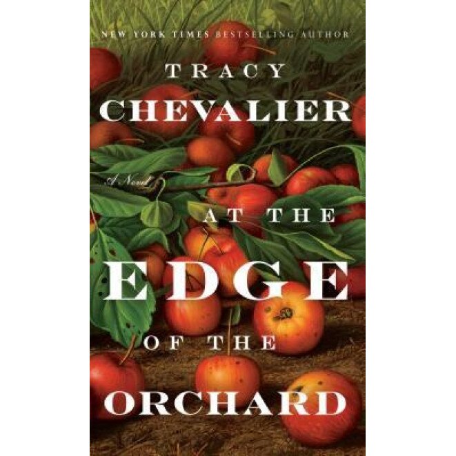 At the Edge of the Orchard, Tracy Chevalier (Author)