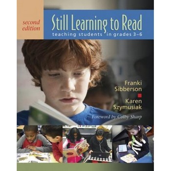 Still Learning to Read, 2nd Edition: Teaching Students in Grades 3-6, Franki Sibberson (Author) Still Learning to Read, 2nd Edition: Teaching Students in Grades 3-6, Franki Sibberson (Author)