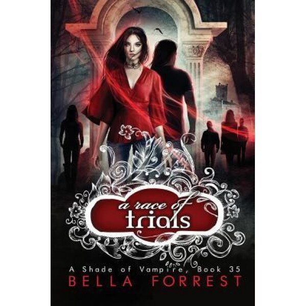 A Shade of Vampire 35: A Race of Trials, Bella Forrest (Author)