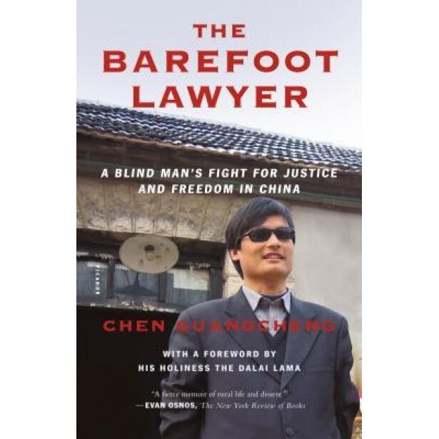 The Barefoot Lawyer: A Blind Man's Fight for Justice and Freedom in China, Chen Guangcheng (Author)