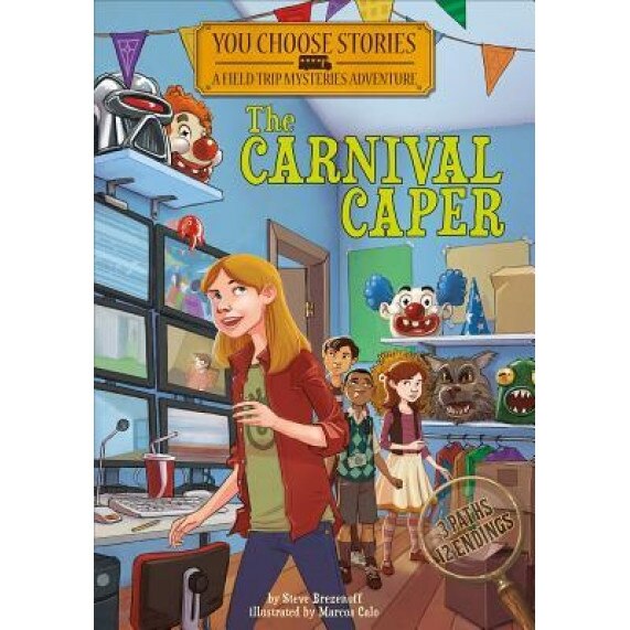 The Carnival Caper: An Interactive Mystery Adventure, Steve Brezenoff (Author)