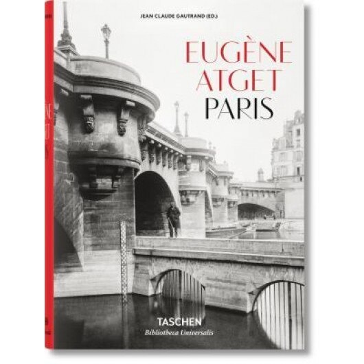 Euga]ne Atget: Paris, Jean Claude Gautrand (Author)