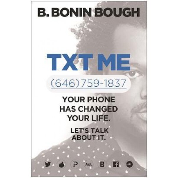 Txt Me: Your Phone Has Changed Your Life. Leta's Talk about It., B. Bonin Bough (Author)