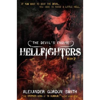 The Devil's Engine: Hellfighters, Alexander Gordon Smith (Author) The Devil's Engine: Hellfighters, Alexander Gordon Smith (Author)