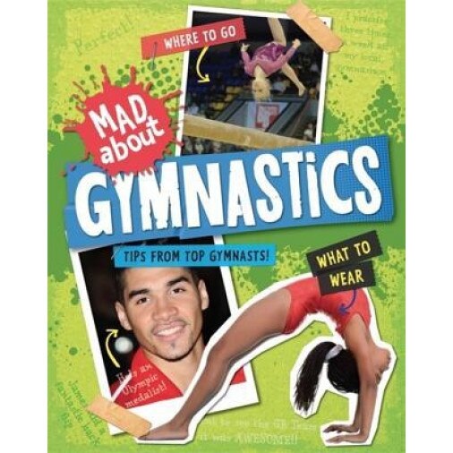 Mad About: Gymnastics, Judith Heneghan (Author)