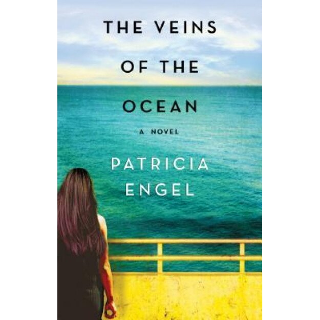 The Veins of the Ocean, Patricia Engel (Author)