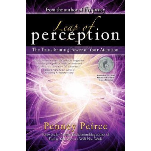 Leap of Perception: The Transforming Power of Your Attention - Penney Peirce (Author)