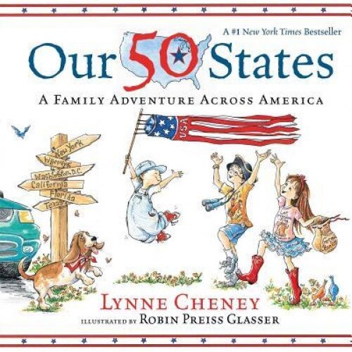 Our 50 States: A Family Adventure Across America, Lynne Cheney (Author)